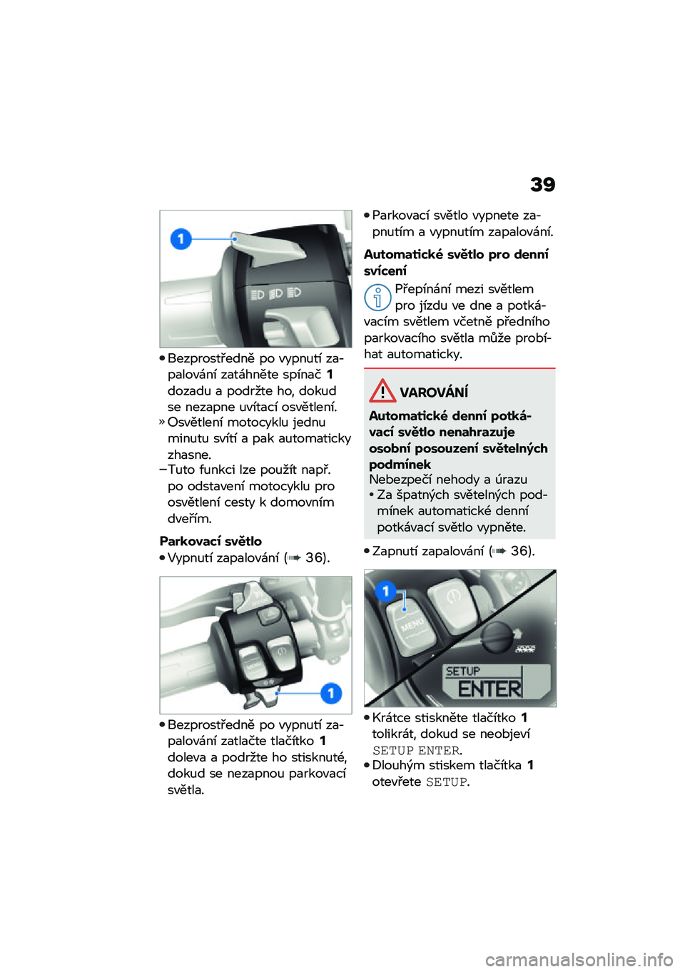 BMW MOTORRAD R NINE T URVAN G/S 2021  Návod k obsluze (in Czech) �S�Q
���������#���� �� �"����%��\b ��
�,��
���"�\f��\b ��
��\f����� ���\b��
��=����
��% �
 ������� ��� ����%��� ����
��� �%�"�\b��
��\b �