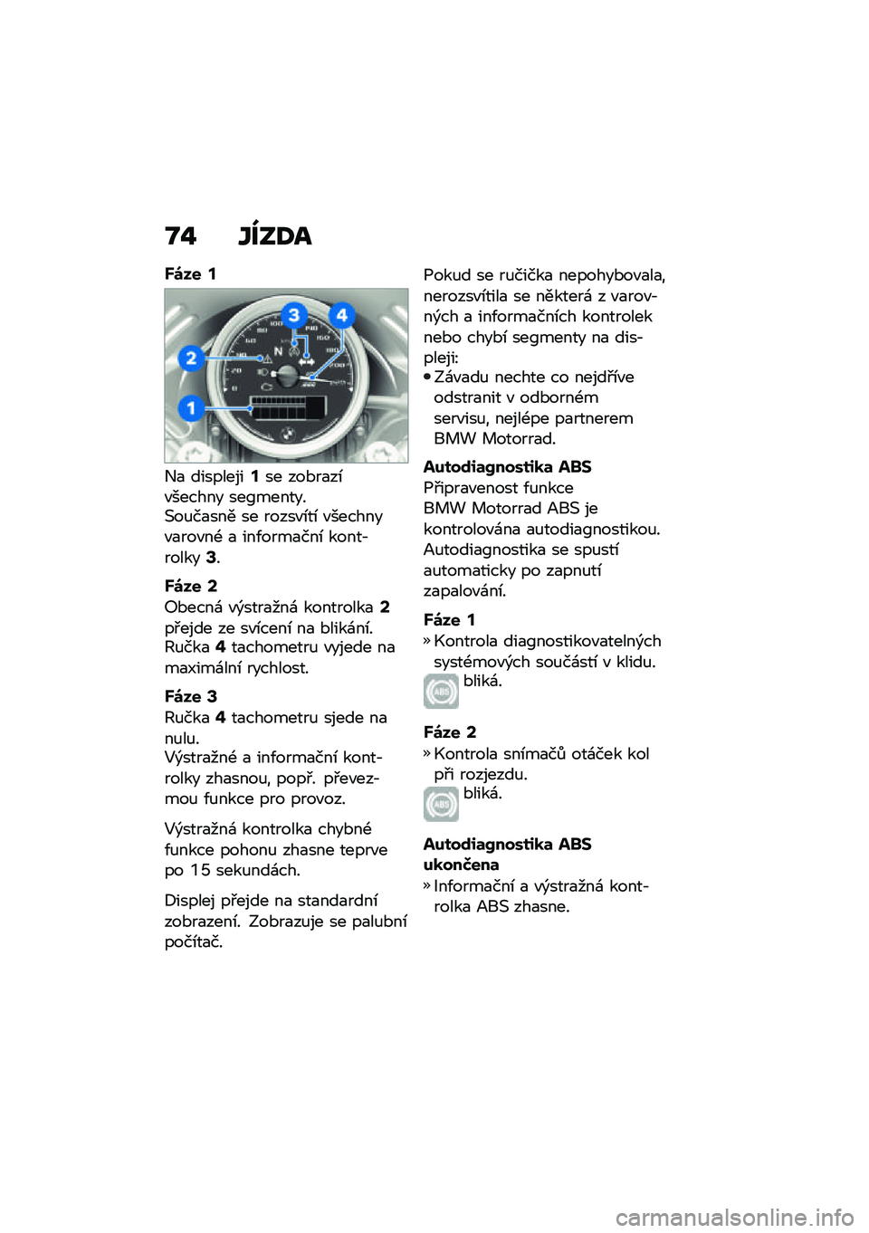 BMW MOTORRAD R NINE T URVAN G/S 2021  Návod k obsluze (in Czech) �L�% �Y���:�
�W�\b�� �=
�+�
 ���������=�� ���*��
��\b�"������ ���A�������(��%��
��� �� �����"�\b��\b �"�������"�
���"��- �
 ���/����
���\b 
