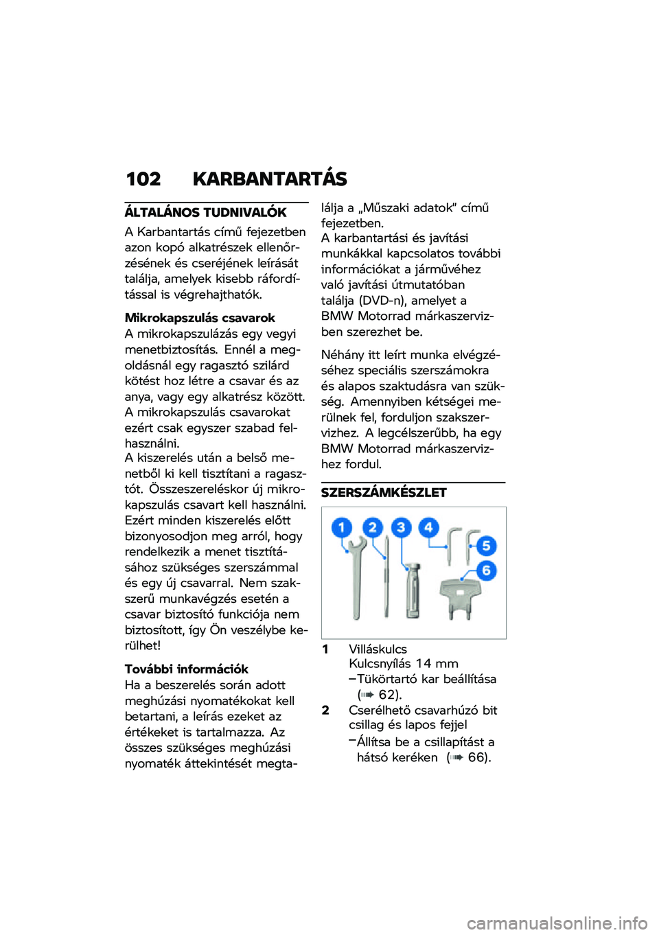 BMW MOTORRAD R NINE T URVAN G/S 2021  Kezelési útmutató (in Hungarian) ��� ����\b��������
��������� ��W�S���P����
�) �1���$�������� �.�*�\b� �/�
��
��
��$�
����� �\f��-�, ���\f����!���
�\f �
���
��#��"��!��!�