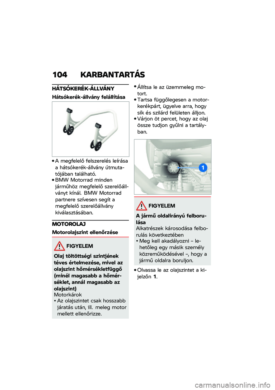 BMW MOTORRAD R NINE T URVAN G/S 2021  Kezelési útmutató (in Hungarian) ���+ ����\b��������
�Z������
��E������P���\
�N��
�	����&���*�������. �-������H�
��	�
�) �\b�
��/�
��
��# �/�
����
��
��!� ��
�*����� ����