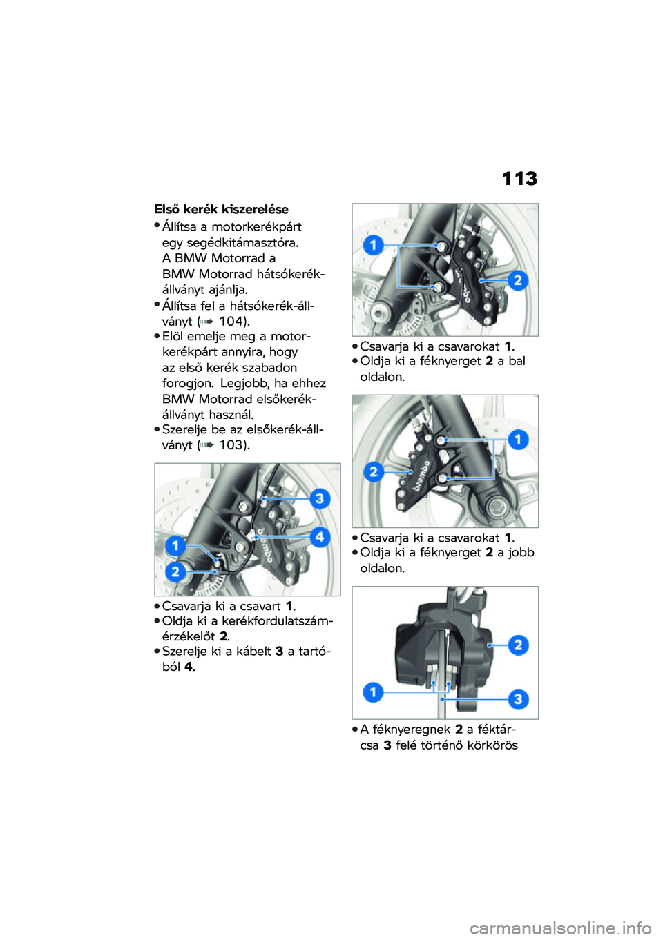 BMW MOTORRAD R NINE T URVAN G/S 2021  Kezelési útmutató (in Hungarian) ���L
���	�J ���&�� ��
�	���&����	�
�^���*��� � �\b�����\f�
��!�\f�-����
�� ��
��!��\f�(���\b�����,���%�) ��� �������� ���� �������� ��