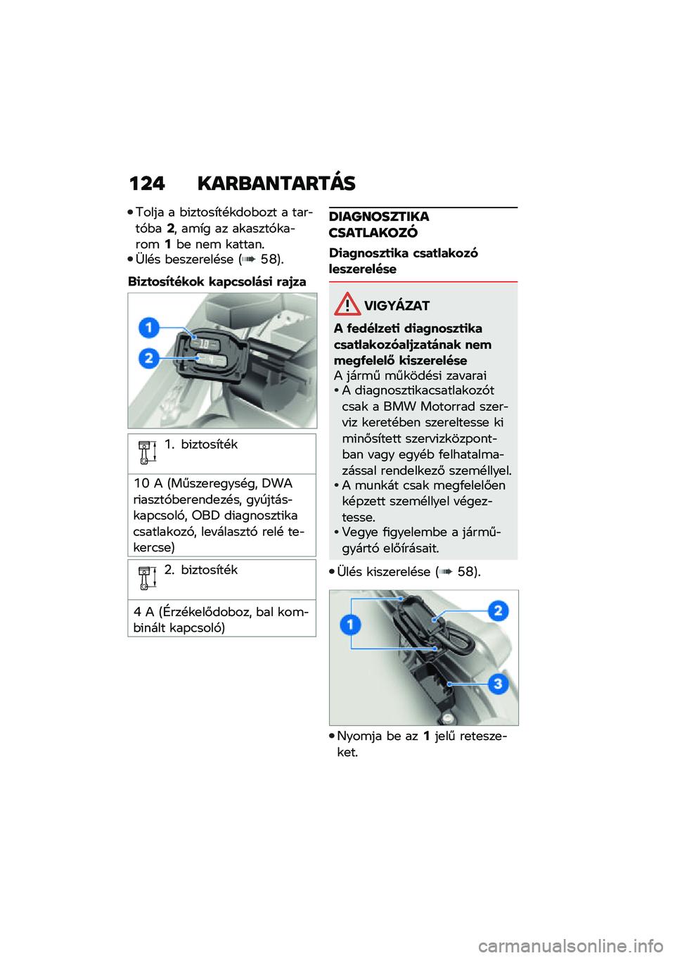 BMW MOTORRAD R NINE T URVAN G/S 2021  Kezelési útmutató (in Hungarian) ���+ ����\b��������
�8���� � �$�(�����*��!�\f���$��� � ����"��,�$��;� ��\b�*� �� ��\f�����,�\f��"���\b�9�$�
 ��
�\b �\f������%�P��!� �$�
���
�