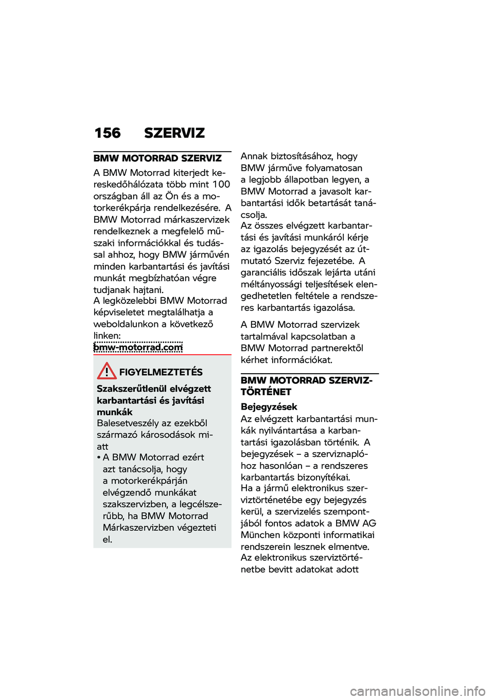BMW MOTORRAD R NINE T URVAN G/S 2021  Kezelési útmutató (in Hungarian) ��9�= ���
��P��
�\b�	�
 �	�������S ���
��P��
�) ��� �������� �\f�(��
���
�� �\f�
�"��
��\f�
��#����,���� ���$�$ �\b�(�� �L�N�N�������$�� ��� �