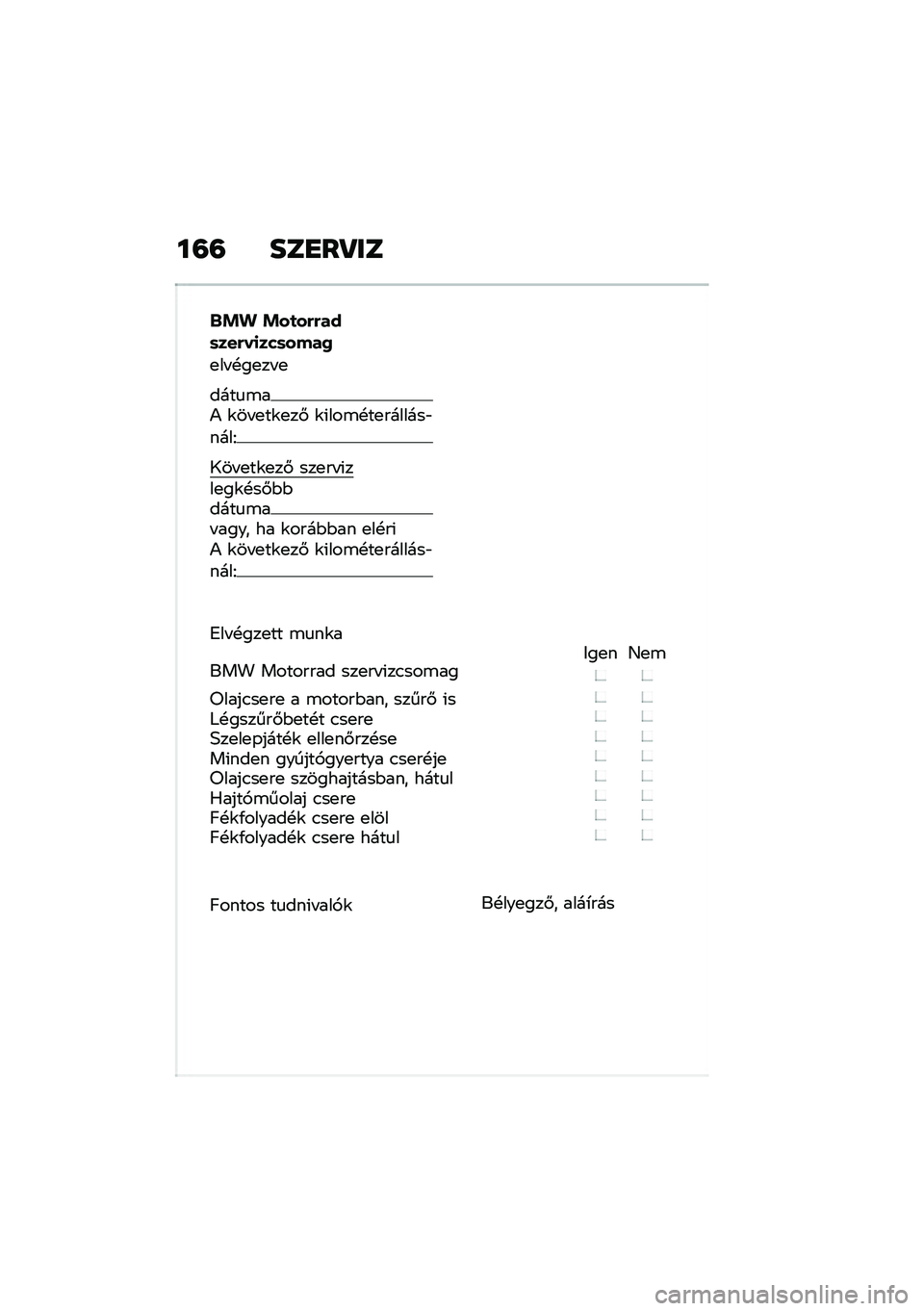 BMW MOTORRAD R NINE T URVAN G/S 2021  Kezelési útmutató (in Hungarian) ��=�= ���
��P��
�$�!�% �!��
��&�&���	���&��
���	����0
�
�� �!��
�� �
����
�\b��) �\f�� �
��\f�
��# �\f�(���\b�!��
�������"����F
�1�� �
��\f�
��# ���
�� �
