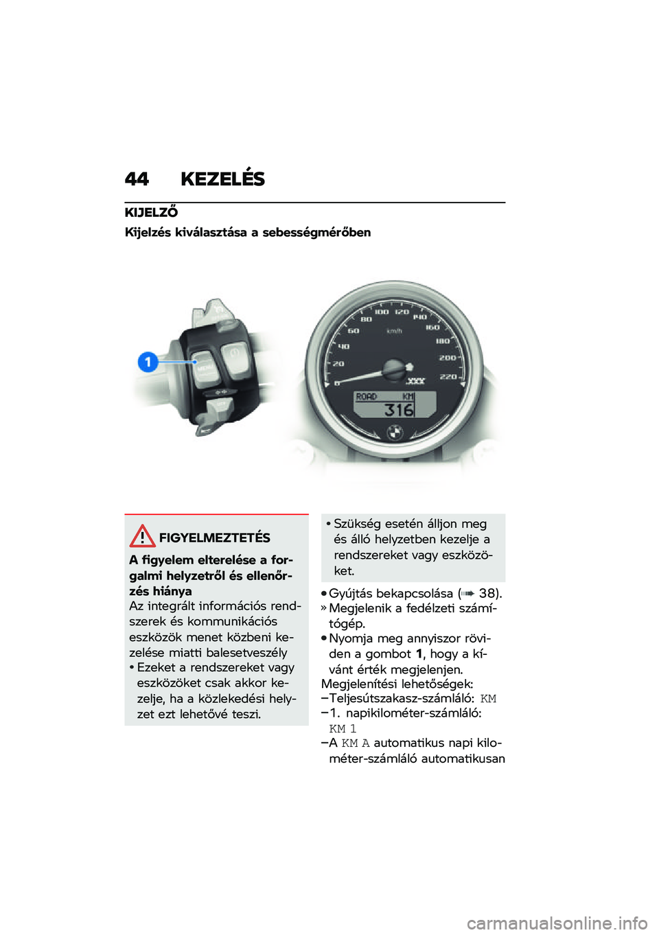 BMW MOTORRAD R NINE T URVAN G/S 2021  Kezelési útmutató (in Hungarian) �+�+ ��
��
��E�
���\f�
���^
�K�
�/�����	 ��
�����	��
��	� � �	��(��	�	��0���&�J�(��
������ �!������"�#
� �-�
�0�.���� ���
��&����	� � �-��&�*�0���