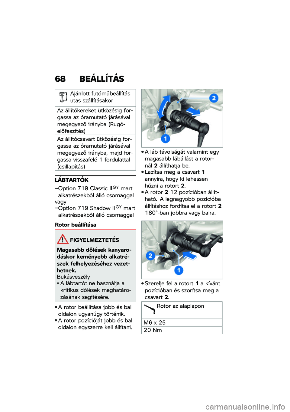 BMW MOTORRAD R NINE T URVAN G/S 2021  Kezelési útmutató (in Hungarian) �=�H �\b�
����X���
�)������� �/�
��,�\b��$�
����*����
��� ������*�����\f��
�)� ����*��,�\f�
��
�\f�
� �	��\f���!��(� �/���"����� �� �,���\b�
�