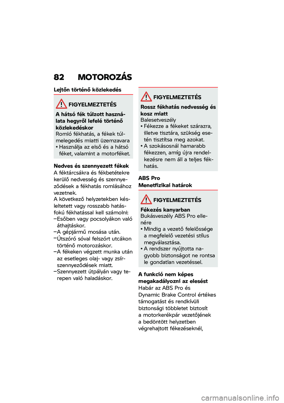 BMW MOTORRAD R NINE T URVAN G/S 2021  Kezelési útmutató (in Hungarian) �H� �	��������
� ��/�
�J� �
�1�&�
���J ��1��������	
������ �!������"�#
� �7��
�	� �-�� �
�����
�
 �7��	����*���
� �7��0�.�&�J� ���-��� �
�1�&�
��