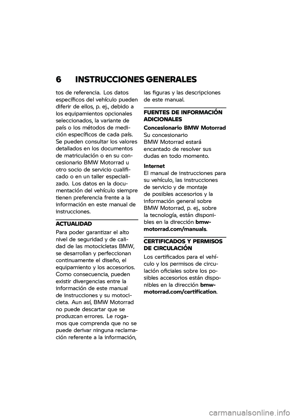 BMW MOTORRAD R NINE T URVAN G/S 2020  Manual de instrucciones (in Spanish) �5 �\f�
�������\f��
�� ���
������
��� �� �	����	������ �$�� ���������������� ��� ������
�� ��
���������	��	 �� ������" �� 