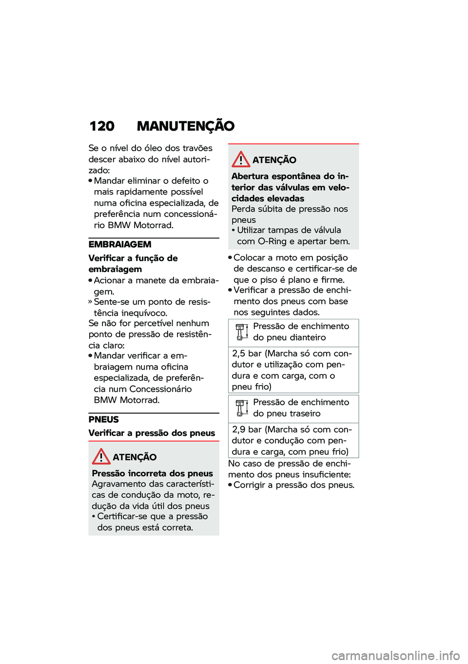 BMW MOTORRAD R NINE T URVAN G/S 2020  Manual do condutor (in Portuguese) ���	 �����N����@�
�0� �
 ����� ��
 �9���
 ��
� �����������\b�� �����-�
 ��
 ����� ��\f��
����!���
�E������ ����	���� �
 �������
 �
