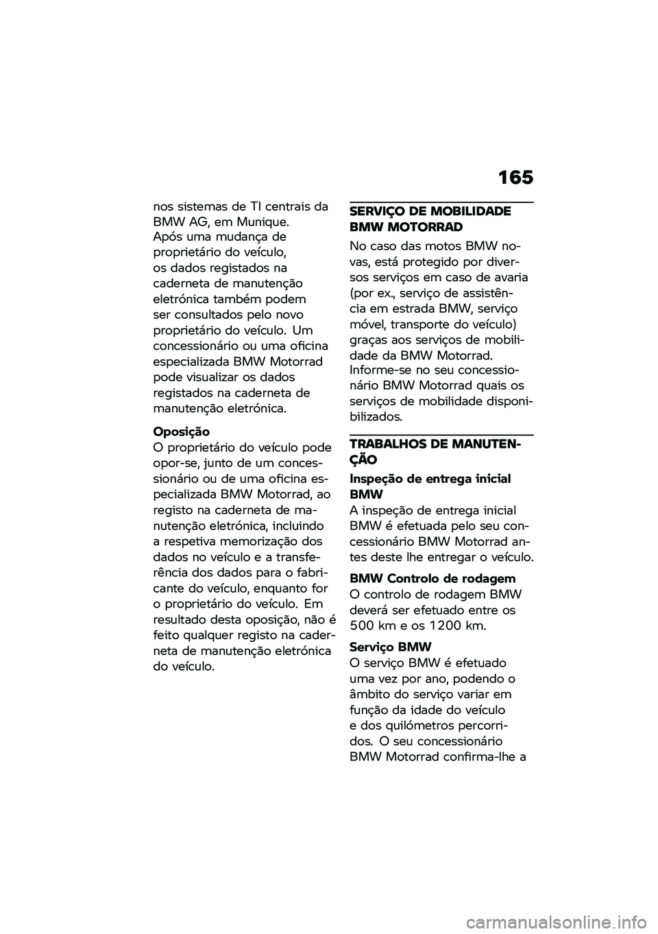 BMW MOTORRAD R NINE T URVAN G/S 2020  Manual do condutor (in Portuguese) ��9�6
��
� ������	�� �� �>�8 �\b������� ����� ��d�" ��	 ��\f���#�\f����
�9� �\f�	� �	�\f����$� ���
��
�
�����*���
 ��
 ����\b�\f��
�"�
� ����
�