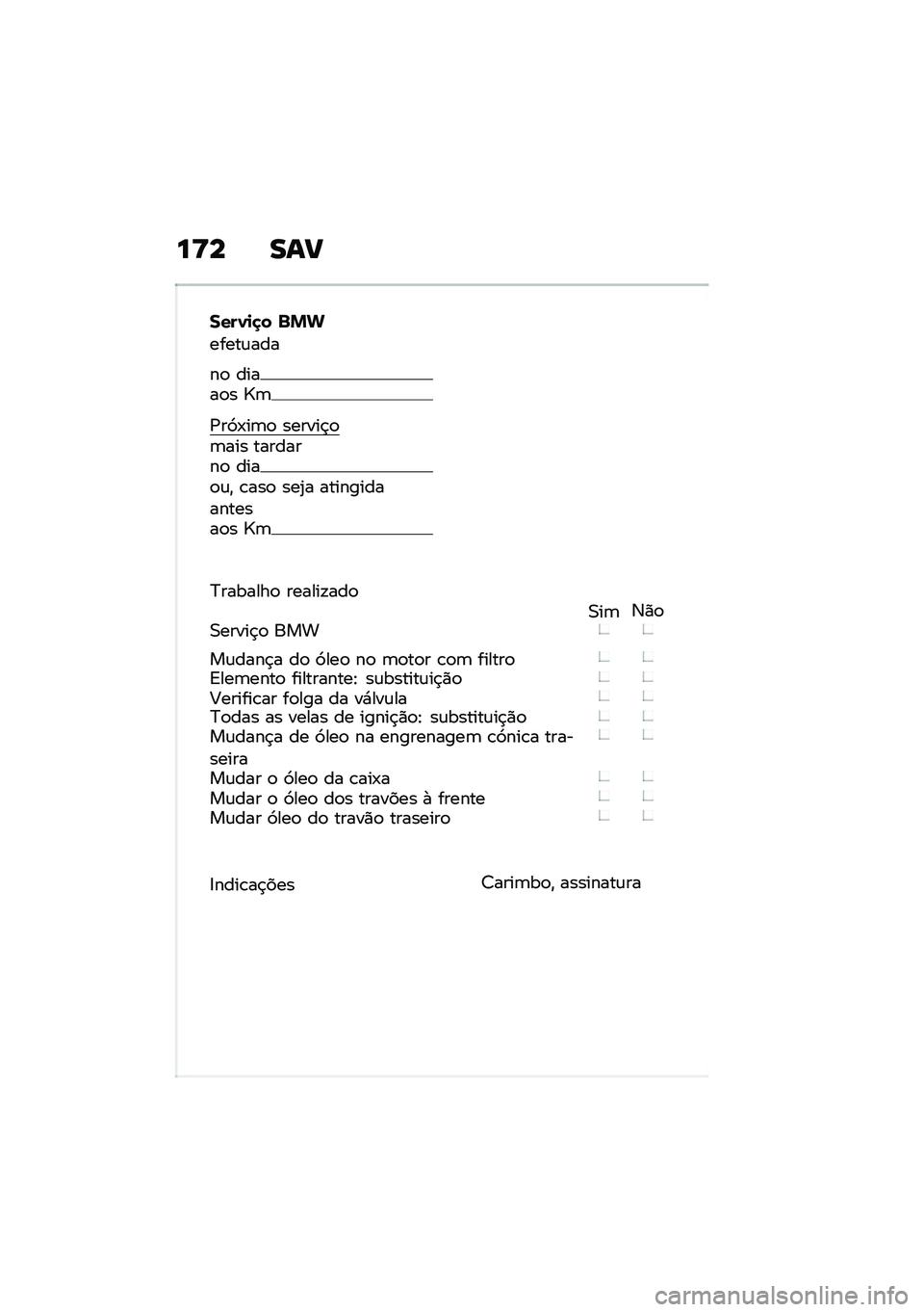 BMW MOTORRAD R NINE T URVAN G/S 2020  Manual do condutor (in Portuguese) ��>� ���?
����1�
�
� �%�&�
�����\f���
��
 �����
� �h�	
�/��9�-��	�
 ������$�
�	��� ��������
 ����
�\f�" �\b���
 ���2� ���������������
� �h