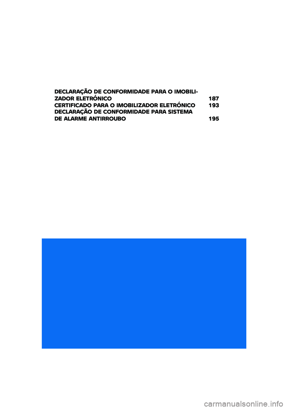 BMW MOTORRAD R NINE T URVAN G/S 2020  Manual do condutor (in Portuguese) ����A�����@� �� ����;����
���� �D��� � �
����
�A�
�*
�V���� ��A��N��[��
����F�>����N�
�;�
���� �D��� � �
����
�A�
�V���� ��A��N��[��
�� �