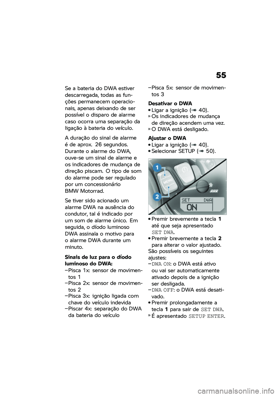 BMW MOTORRAD R NINE T URVAN G/S 2020  Manual do condutor (in Portuguese) �6�6
�0� � ������� ��
 �;�� �����������\b���������" ��
��� �� ��\f���$��� �
���	����\b��	 �
�
����\b��
������" ��
���� ����-����
 �