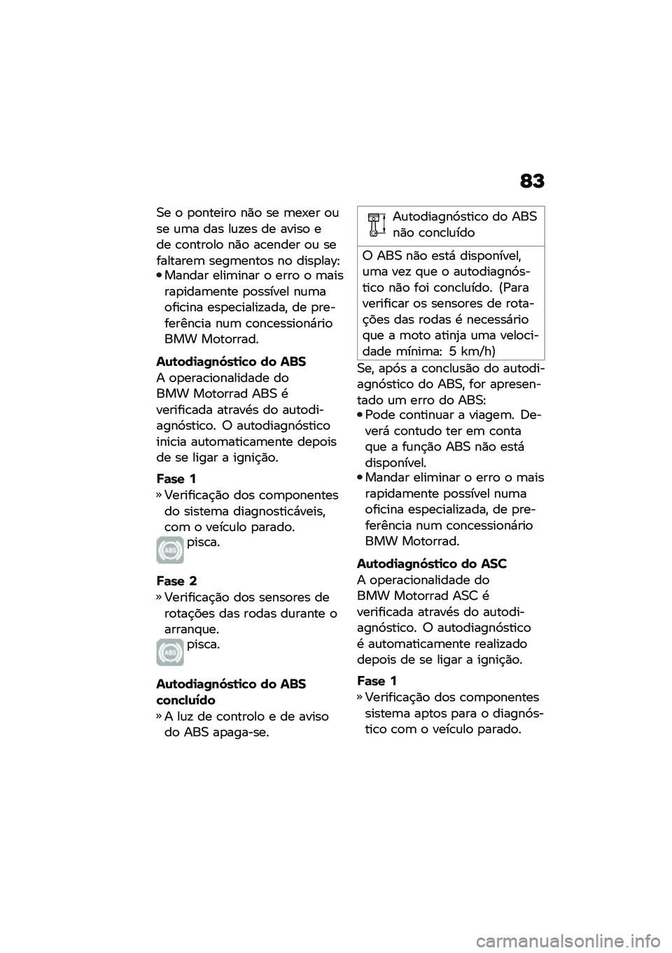 BMW MOTORRAD R NINE T URVAN G/S 2020  Manual do condutor (in Portuguese) �F�K
�0� �
 �
�
������
 ��)�
 �� �	��-�� �
�\f�� �\f�	� ��� ��\f�!�� �� �����
 ��� �\b�
����
��
 ��)�
 ��\b����� �
�\f ����������	 ����	����
� 