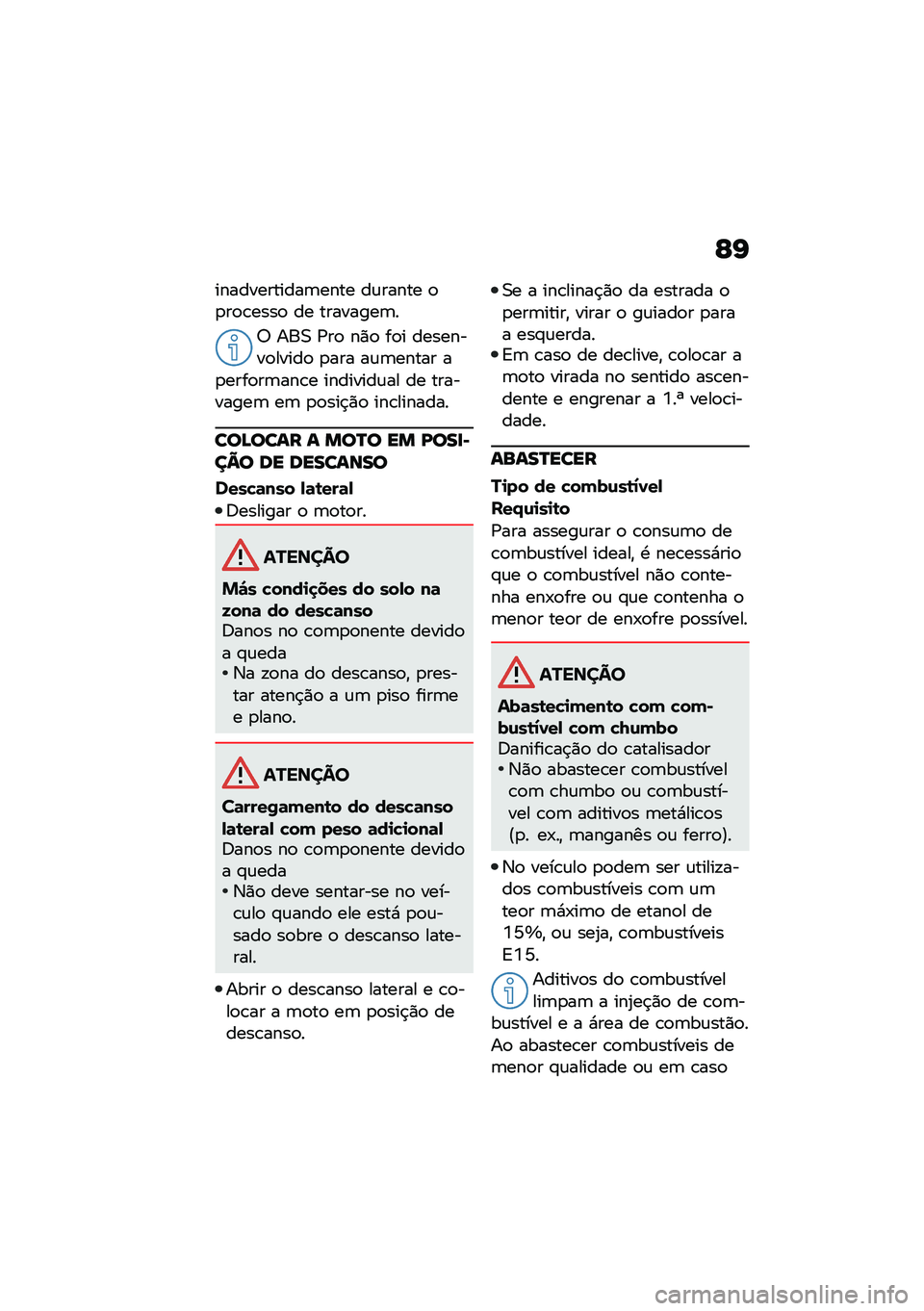 BMW MOTORRAD R NINE T URVAN G/S 2020  Manual do condutor (in Portuguese) �F�I
������������	���� ��\f����� �
�
��
�\b����
 �� ��������	�
�6 ���0 �/��
 ��)�
 ��
� ��������
�����
 �
��� ��\f�	����� ��
����
��	�