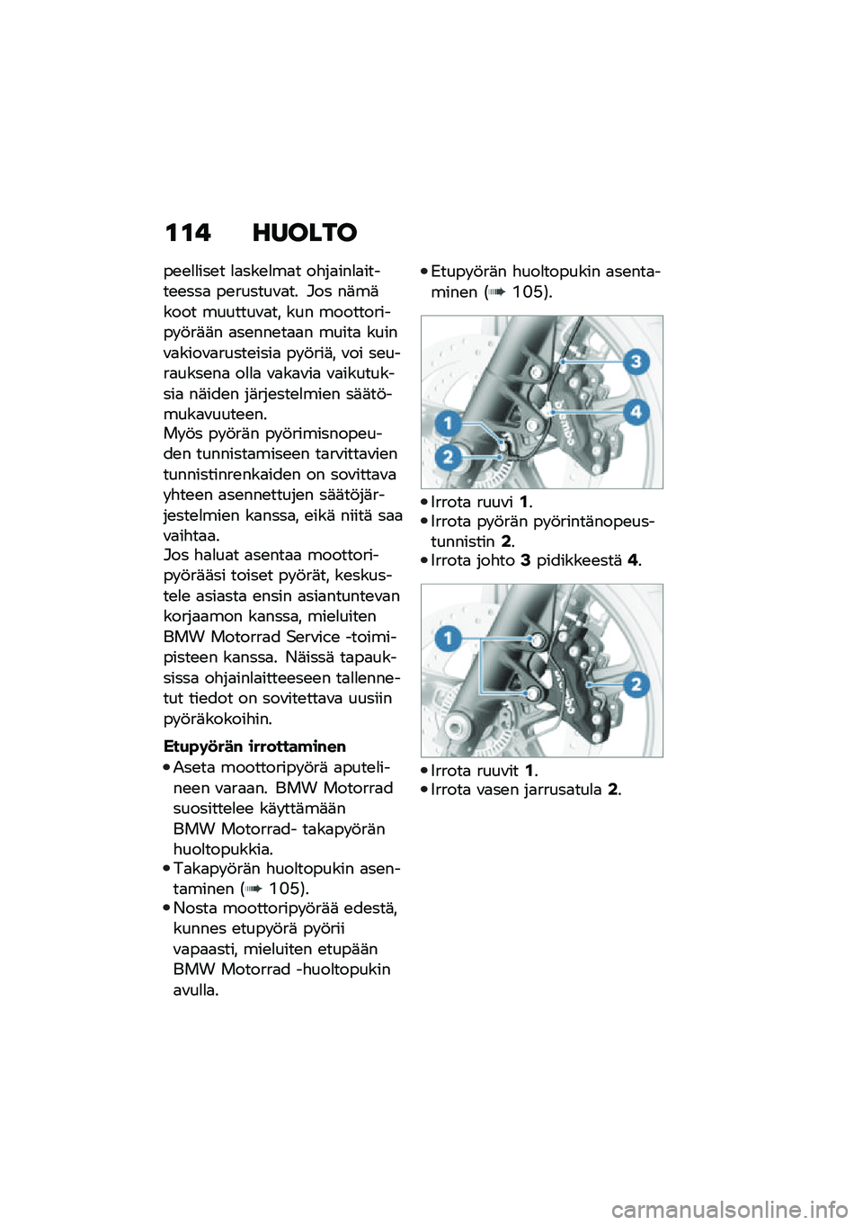 BMW MOTORRAD R NINE T URVAN G/S 2020  Käsikirja (in Finnish) �\f�\f� ������
��\b�\b�
�
���\b� �
�
���\b�
��
� ��"��
���
�
�����\b�\b���
 ��\b������\f�
�� �#�� ��	��	���� �������\f�
�� ��� �����������