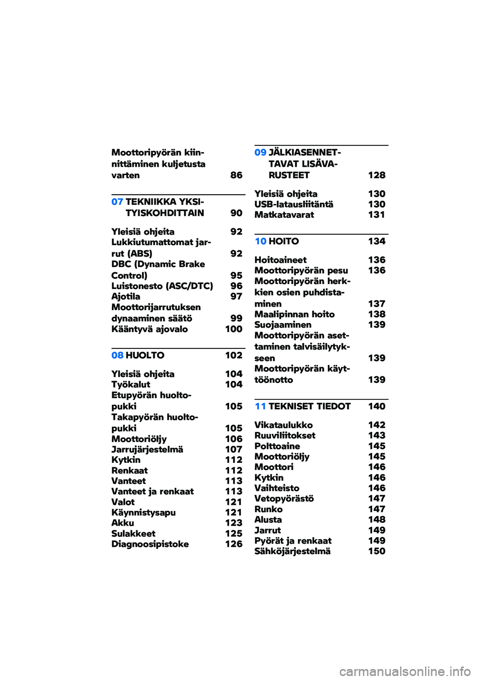 BMW MOTORRAD R NINE T URVAN G/S 2020  Käsikirja (in Finnish) ��&�&���&�*�(�0� �6�*�2�! �.�(�(�!�1�!�(���2�$�(�!��! �.�+�����+�#��"�7�"�*���! �:�3
�
�9���8����8�8� ��8���1�����8���B������ �<�

����(�#�(�2 �&����(��" �<��