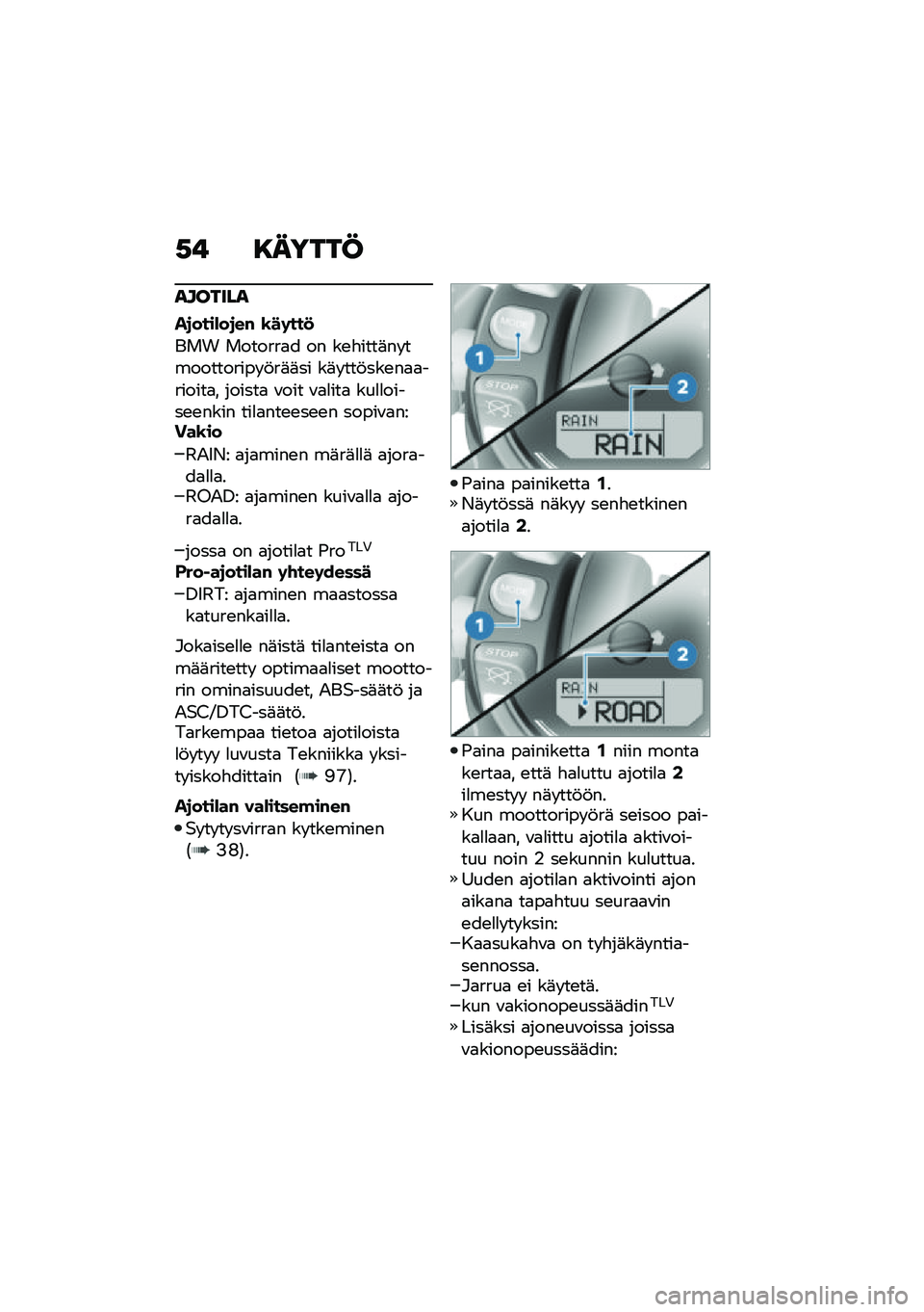 BMW MOTORRAD R NINE T URVAN G/S 2020  Käsikirja (in Finnish) �,� �8�����@
�������
��
����*��
��# �\b��	���

��� �������
� �� ��\b�"����	�� ����������� �!��	�	�� ��	� ���!���\b��
�
�������
� ����