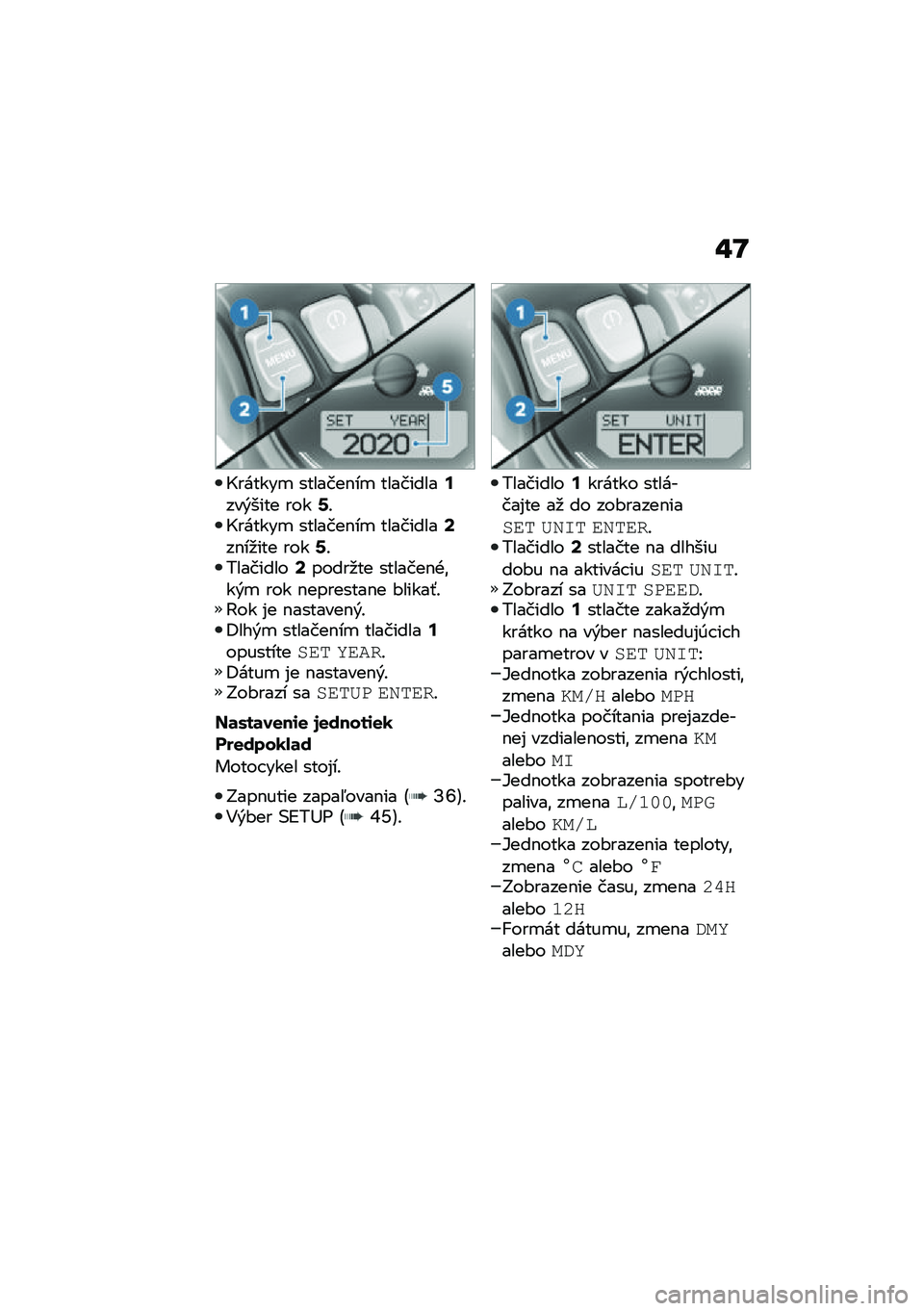 BMW MOTORRAD R NINE T URVAN G/S 2020  Návod na používanie (in Slovak) �#�L
�G������
 �������$��
 ���������;���&���� ����C�!�G������
 �������$��
 ���������=��$��
��� ����C�!���������=�����
�� ����