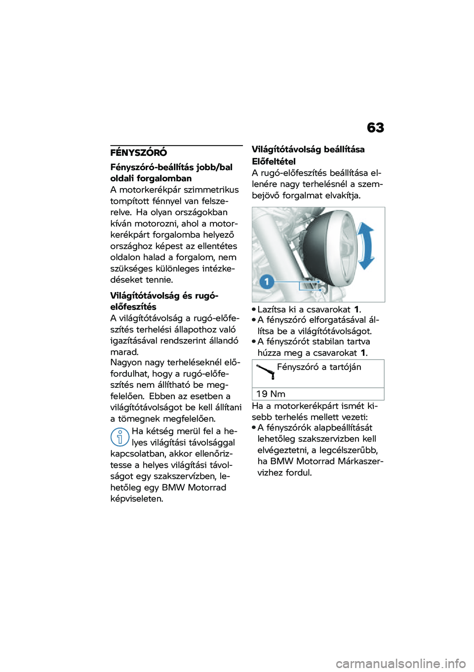 BMW MOTORRAD R NINE T URVAN G/S 2020  Kezelési útmutató (in Hungarian) �=�L
��E��\�����
����0�	���(��,�*��)���J�
�)�	 �1��*�*�.�*��������
 �/��(�2�����*��
�) �\b�����\f�
��!�\f�-�� ���(�\b�\b�
���(�\f�
����\b�-�*���� �/�!�