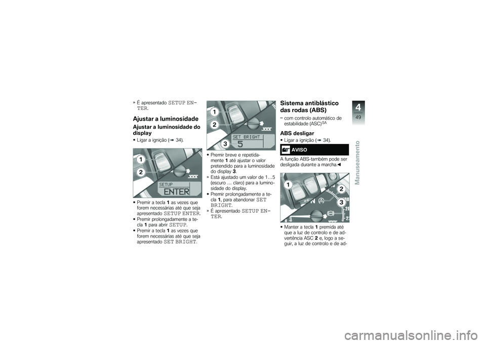 BMW MOTORRAD R NINE T RACER 2017  Manual do condutor (in Portuguese) �U ��
��
�\b�
���������� �������
�-�.����\f� �\f �����\b�
���	�\f�	�
�-�.����\f� �\f �����\b�
���	�\f�	� �	�

�	���3��\f�L
�?���� � �����!�(� �E�7