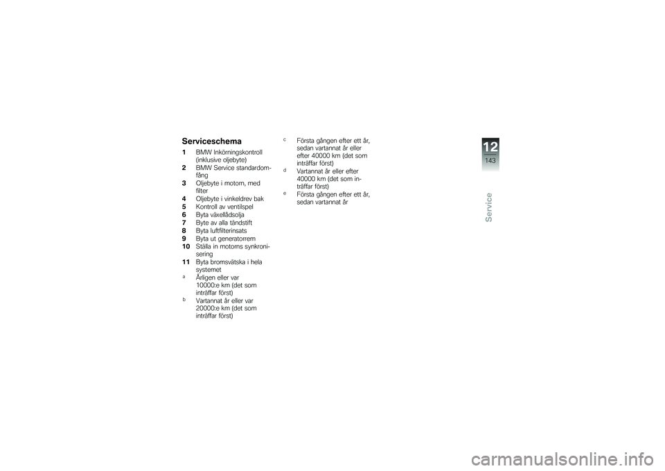 BMW MOTORRAD R NINE T RACER 2018  Instruktionsbok (in Swedish) �5�
��#�
��
����
�	�
�!��� �&���������
��\f����\f���@������
��� �\f��$��"� ���A
���� �<������ �
��\b��
�\b��
�\f������
�*�(��$��"� �� � ��\f