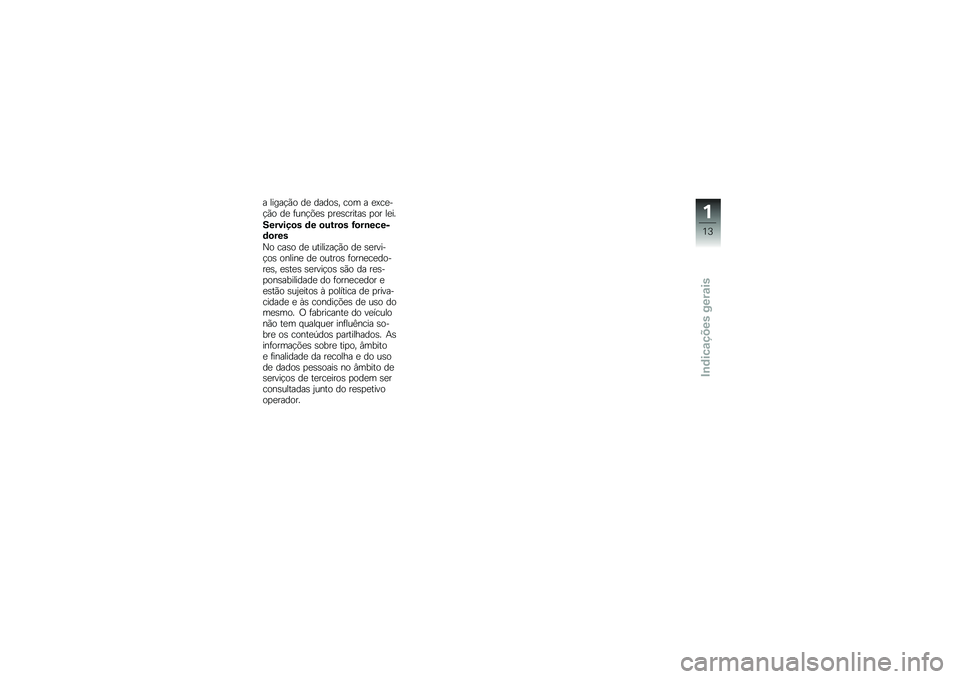 BMW MOTORRAD R NINE T RACER 2018  Manual do condutor (in Portuguese) � �����!�(� ��
 �����\b� ��� � �
�=��
��!�(� ��
 �	���!�&�
�\b �
��
�\b������\b �
�� ��
��
�������
� �	� �
����
� �H�
��\b�����	�
���
�0� ���\b�