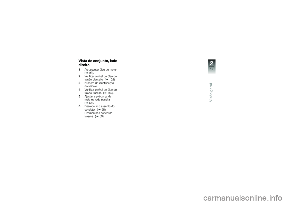BMW MOTORRAD R NINE T RACER 2018  Manual do condutor (in Portuguese) �)����\f �	� ��
�\b�.��\b��
�N ��\f�	�

�	������

�%�+���
�\b��
���� �.��
� ��
 ������E�6�:�F�
�(�<�
���	���� � ����
� �� �.��
� �������(� �����