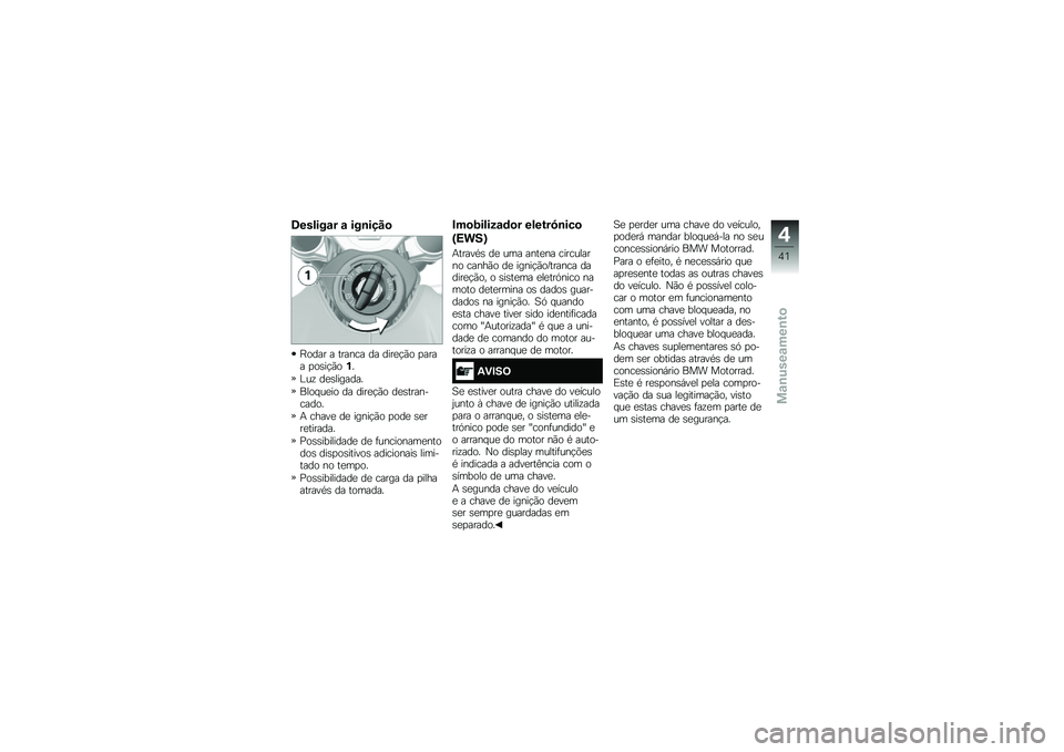 BMW MOTORRAD R NINE T RACER 2018  Manual do condutor (in Portuguese) �7������\f� �\f ���\b����

�I���� � ������ �� ����
�!�(� �
���� �
��\b��!�(��%�
�A��\f ��
�\b�������
���� ��
�� �� ����
�!�(� ��
�\b�����