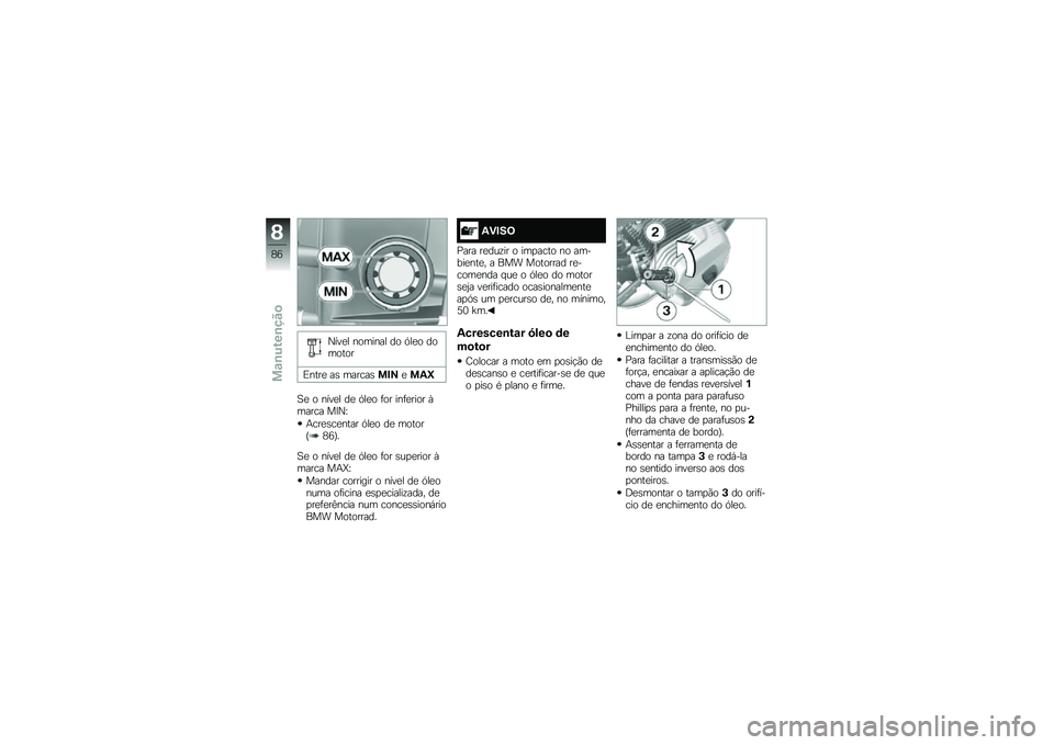 BMW MOTORRAD R NINE T RACER 2016  Manual do condutor (in Portuguese) �0���
� ������� �� �.��
� �������
�)����
 ��\b ������\b��#�?�
��-�Z
�1�
 � ����
� ��
 �.��
� �	�� ���	�
���� �Q����� ��?�0�V
�+���
�\b��
���
