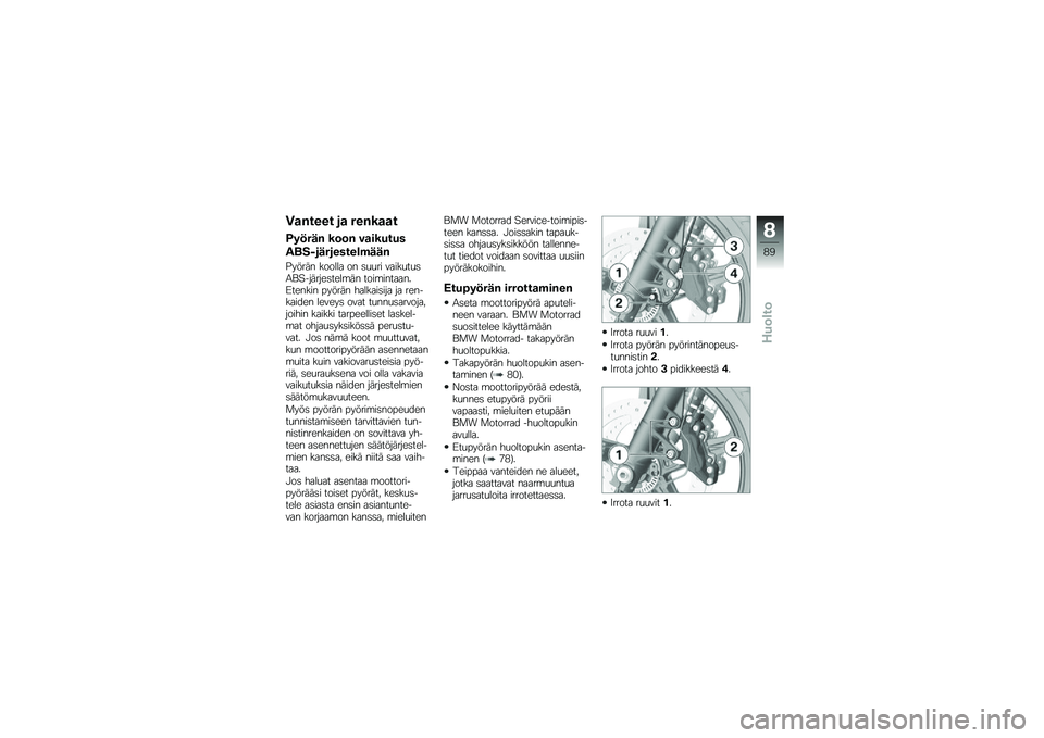 BMW MOTORRAD R NINE T RACER 2016  Käsikirja (in Finnish) �4�
�%���� ��
 ���%��
�
�
�9��!���% ��	�	�% ��
������
����(���������\b�$���%
�%����� ������ �� �	�
�
�� �����
��
�	�1�\f�"�������	����\b�