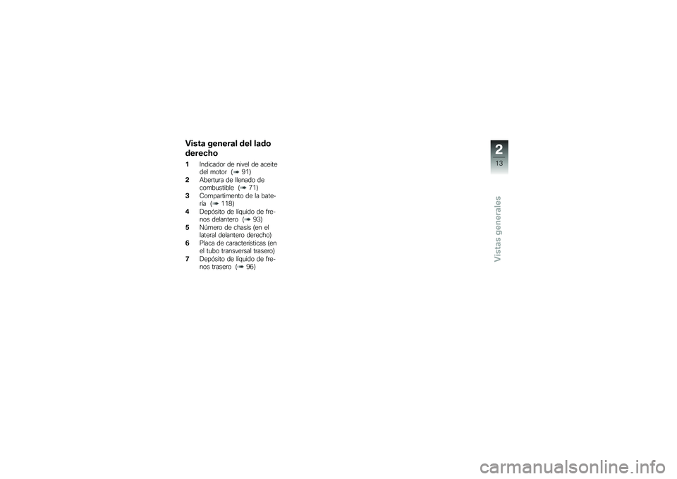 BMW MOTORRAD K 1300 R 2014  Manual de instrucciones (in Spanish) �"����	 ������	� ��� ��	��\b
�����
�7�\b
��6��������	 �� ����� �� ��������� �
����	 �C�=�.�D
�!�+���	��
�	� �� ������� �����
��
����