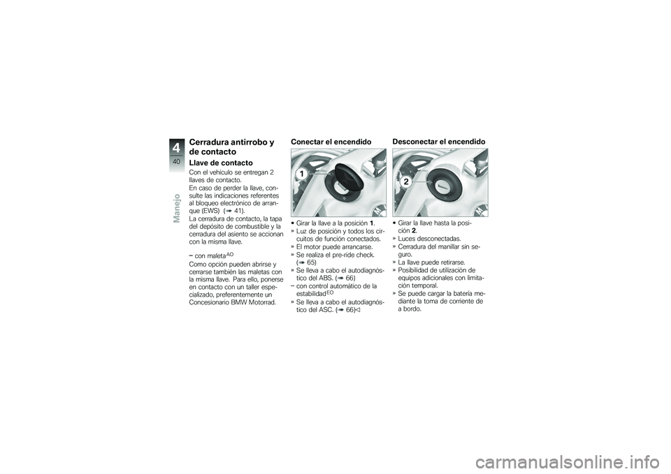 BMW MOTORRAD K 1300 R 2014  Manual de instrucciones (in Spanish) �����	����	 �	������\b�2�\b �
�� �
�\b���	�
��\b
�<��	�� �� �
�\b���	�
��\b
�7�� �� ������
�� �� ����	��\b�� �8������ �� ���������
�%� �