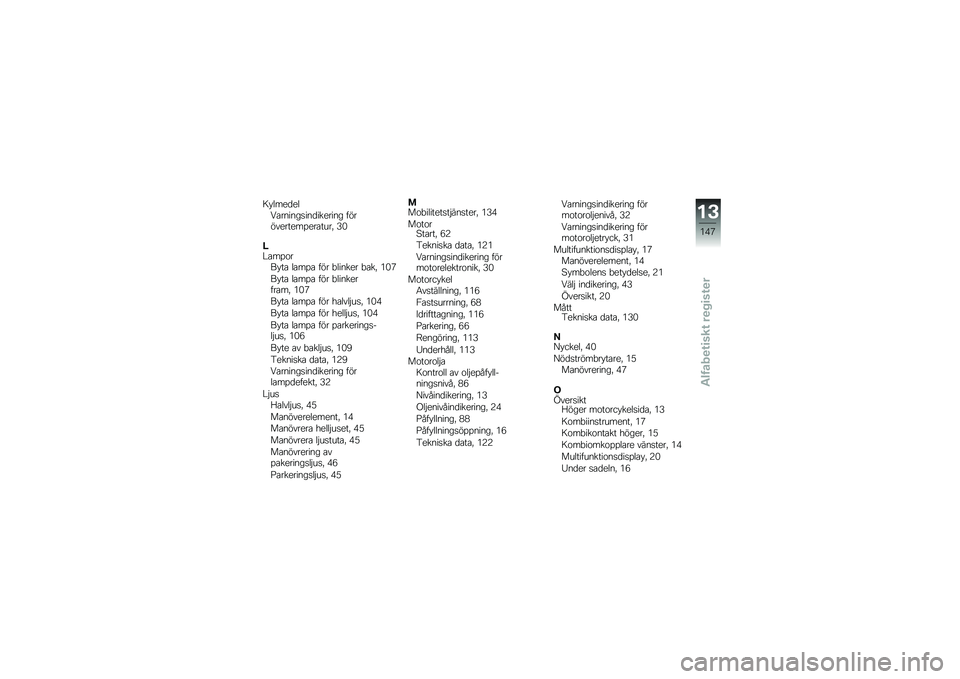BMW MOTORRAD K 1300 R 2014  Instruktionsbok (in Swedish) �6� ����
���9�\b������
���
������� �����������%���\b����! �5�&
�>�#�\b��%�\f��� ��\b ��\b��%�\b ��� �"������ �"�\b��! ��&�1
�� ��\b ��\b��%�\b �