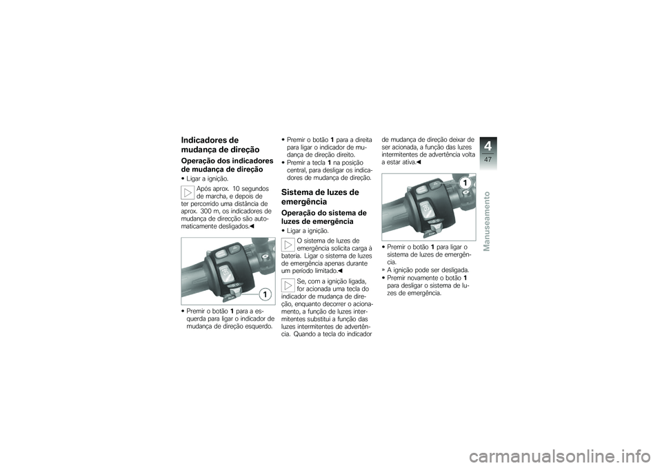 BMW MOTORRAD K 1300 R 2014  Manual do condutor (in Portuguese) �#�\b�	���\f�	�
��� �	�
���	�\f�\b��\f �	� �	������

�J�0���\f���
 �	�
� ��\b�	���\f�	�
���
�	� ���	�\f�\b��\f �	� �	������

�%���� � �����!�(��
�+�
�.�\