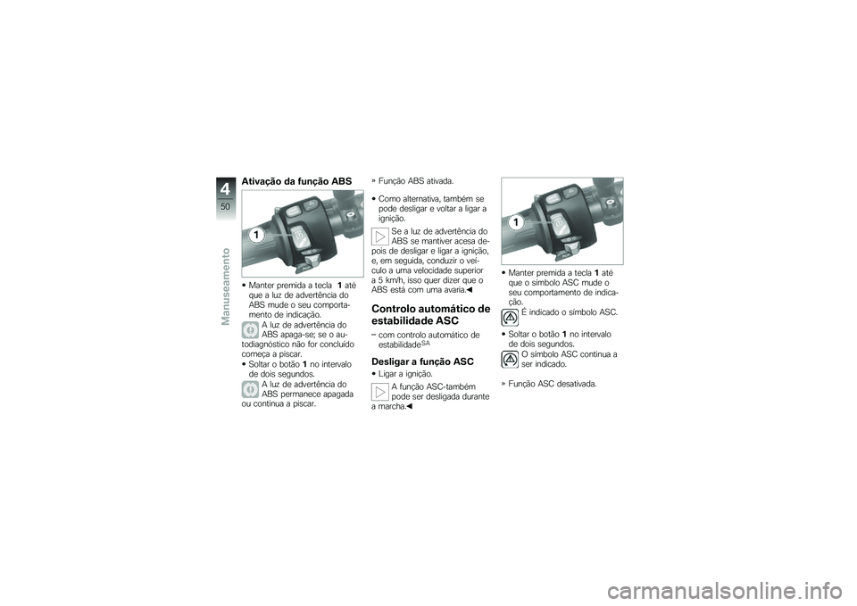 BMW MOTORRAD K 1300 R 2014  Manual do condutor (in Portuguese) �2����\f���
 �	�\f �>��\b���
 �2��
�����
� �
��
���� � ��
����%���*� ��
 � ���\f ��
 ����
���B���� ���+��A ����
 � �\b�
� ����
�������
��� 