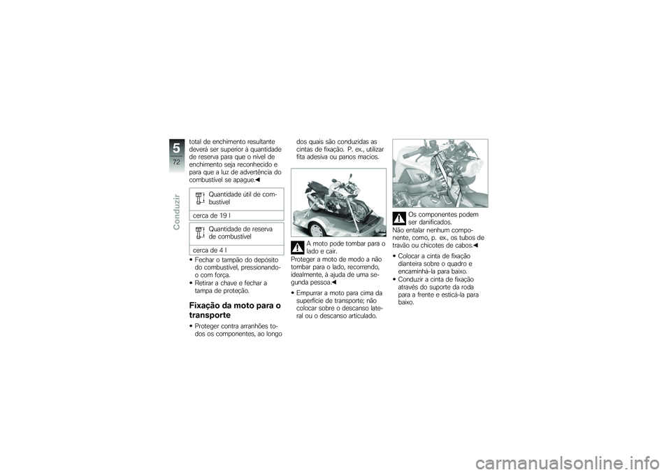 BMW MOTORRAD K 1300 R 2014  Manual do condutor (in Portuguese) ����� ��
 �
������
��� ��
�\b�������
��
��
��, �\b�
� �\b��
�
���� �S � ���������
��
 ��
�\b�
��� �
��� � ��
 � ����
� ��
�
������
��� �\b�
