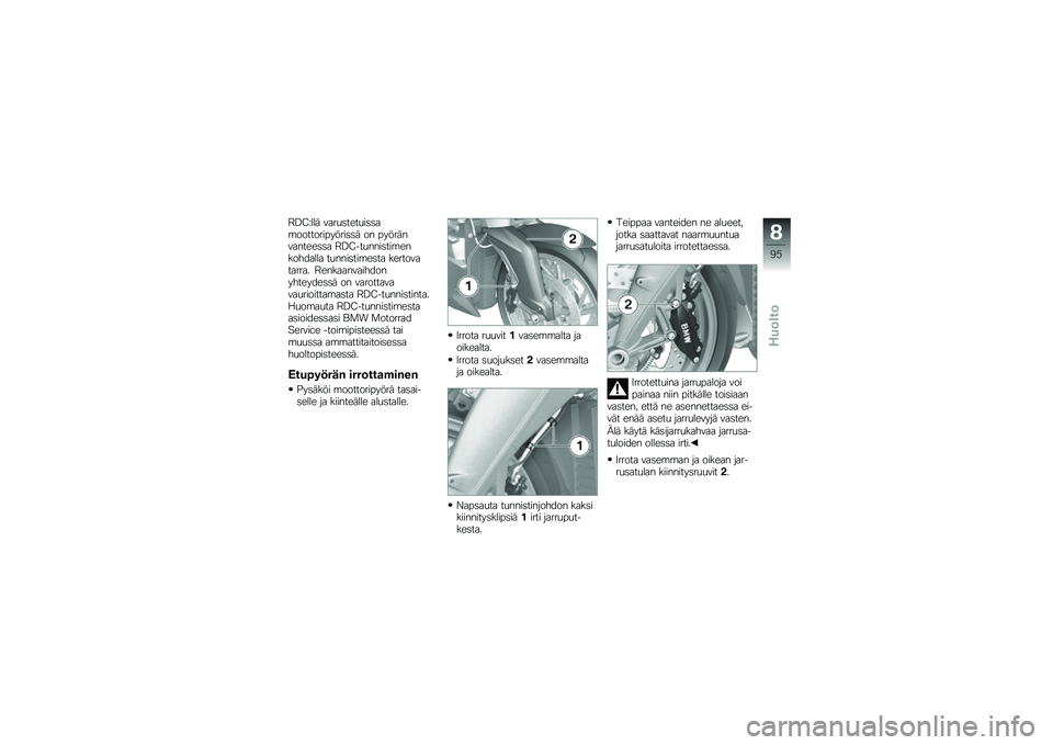 BMW MOTORRAD K 1300 R 2014  Käsikirja (in Finnish) �7�=�<�D��� ����
�	����
��	�	��\b�������������	�	� �� �������������	�	� �7�=�<���
����	���\b���������� ��
����	���\b��	�� �������