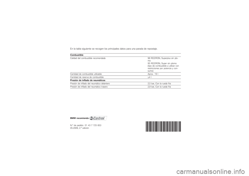 BMW MOTORRAD K 1300 R 2009  Manual de instrucciones (in Spanish)    

 
 

  


 	 
  
	 	
 

0
\b	
1		 	
 
 

		)2 #345#36 %

  


)7 #345#36 %
  

8
 	