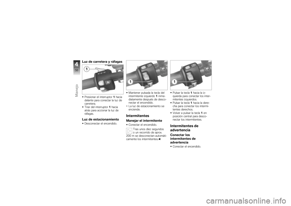 BMW MOTORRAD K 1300 R 2009  Manual de instrucciones (in Spanish) �A��. �� ��
�������
 �0 ��:�<�
��
�
��	�������	 �� �����	�	�
����	
������
������� ���	� ��������	 �� ��
� ��
���	�	����	�� �B��	��	 �