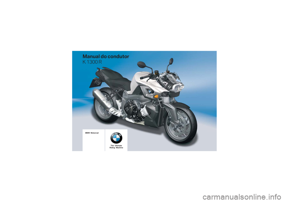 BMW MOTORRAD K 1300 R 2009  Manual do condutor (in Portuguese)  \b	\b
\b\f 	 

	
  
 \f\b
	
 \b

 