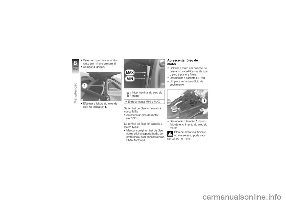 BMW MOTORRAD K 1300 R 2009  Manual do condutor (in Portuguese) �6�
��;�� � ����� �	�������� ���
�����
 �� ������ �
� ����
����
�6�
������ � �����!�)��
�4�	�
����� � ��
����� �� ����
� ��

�>�