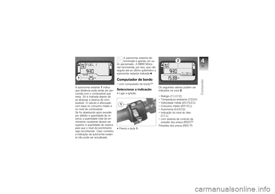 BMW MOTORRAD K 1300 R 2009  Manual do condutor (in Portuguese) �& ��������� ��
������

�������
� ��
 �����#���� �
���
 ����� ��
� �
�
��
������� ��� � ����������
� � ��

��
���� �D�> �* ����