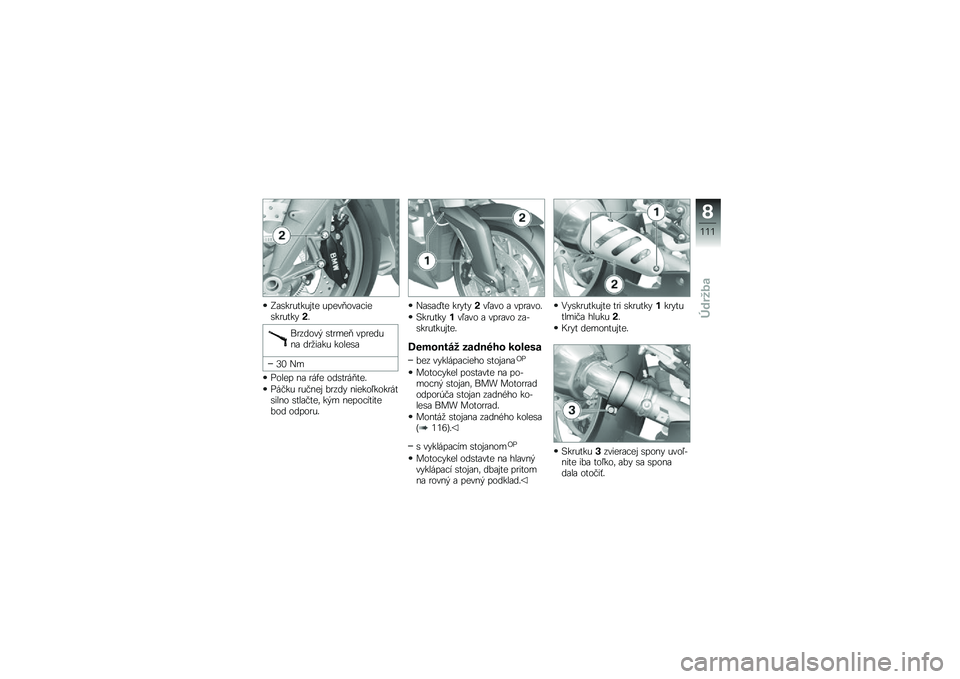 BMW MOTORRAD K 1300 R 2009  Návod na používanie (in Slovak) 
�8�����)� ��)�(� �
 �)��
��D�\b�����
����)� ���.�.
�=���	�\b��# �� ��"�
�D ����
�	�)�� �	��3����) ��\b��
��
�� �A�"
��\b��
� �� ����
 �\b�	�� ���D� �
�.