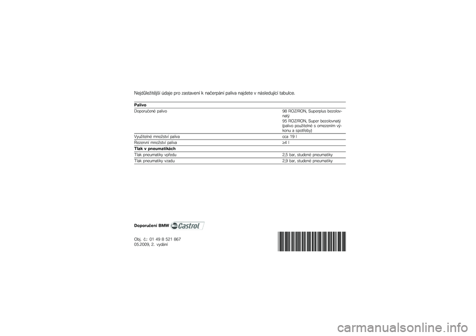 BMW MOTORRAD K 1300 R 2009  Návod k obsluze (in Czech) 
��
��	�3��
�6���2��%� �7�	���
 �!��\b �������
�
� � �
���
��!�$�
� �!����� �
���	�
��
 � �
�$���
�	�(���&� ����(��&�
�/
� �\b���\f�
�@�\b�!�\b��(��
�
�1 �