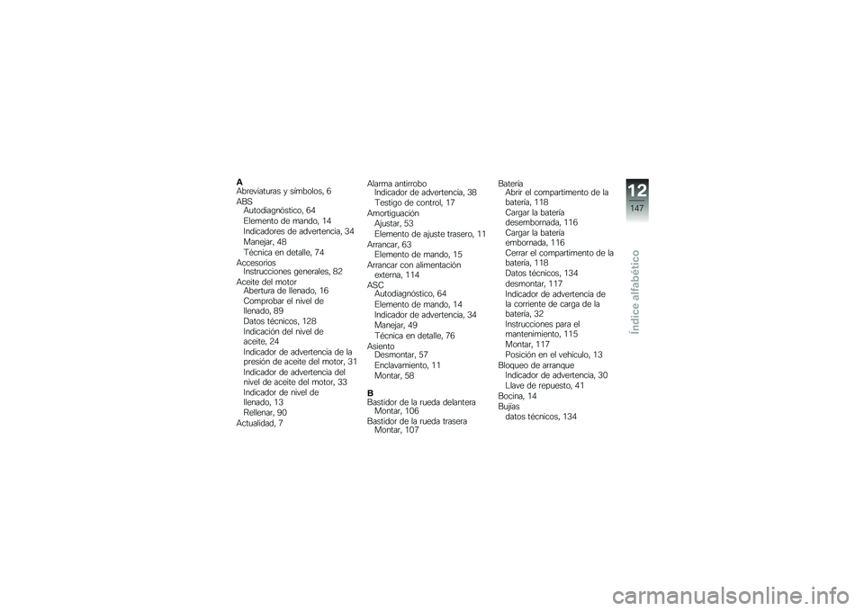 BMW MOTORRAD K 1300 R 2012  Manual de instrucciones (in Spanish) �(�+��	������
�	�� � ���
������ �5
�+��,�+�
������\b��%������ �5�0
�#���
���� �� �
����� �/�0
�7��������	�� �� �����	������� �1�0
���