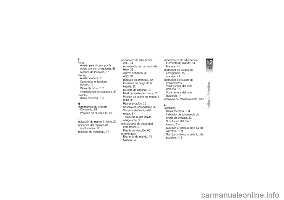 BMW MOTORRAD K 1300 R 2012  Manual de instrucciones (in Spanish) �B�>��	���+�&�
����	 ���	� ���	��
���	 ���	 �����	���� � ���	 �� ���\f�
���	��� �3�5
�+������ �� ��� ���	��� �3�6
�>�	�����+�&�
����	 �
���
