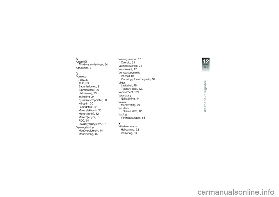 BMW MOTORRAD K 1300 R 2012  Instruktionsbok (in Swedish) �0�2�
��
����	�	�5�	�	���
�
� ��
�\f���
��
����" �+�)
�2���\b���
��
��" �3
�����
��
����5��6�" �,�,
�5�6�B�" �,�,
�����
���	����
��
��" �,�(
����
��	�
��
�