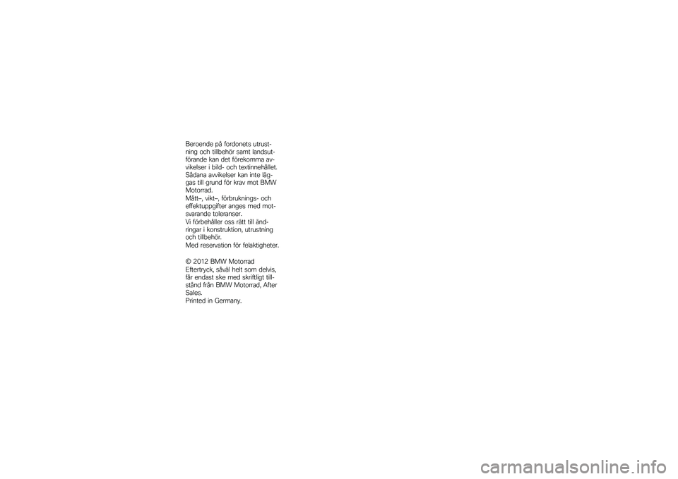 BMW MOTORRAD K 1300 R 2012  Instruktionsbok (in Swedish) �&�
��\b�
��	�
 �� ��\b��	�\b��
�� �������$���� �\b��) �����*�
�)�!� ��\f�
� ��\f��	����$��!��\f��	�
 ��\f� �	�
� ��!��
��\b�
�
�\f �\f��$����
���
� � 