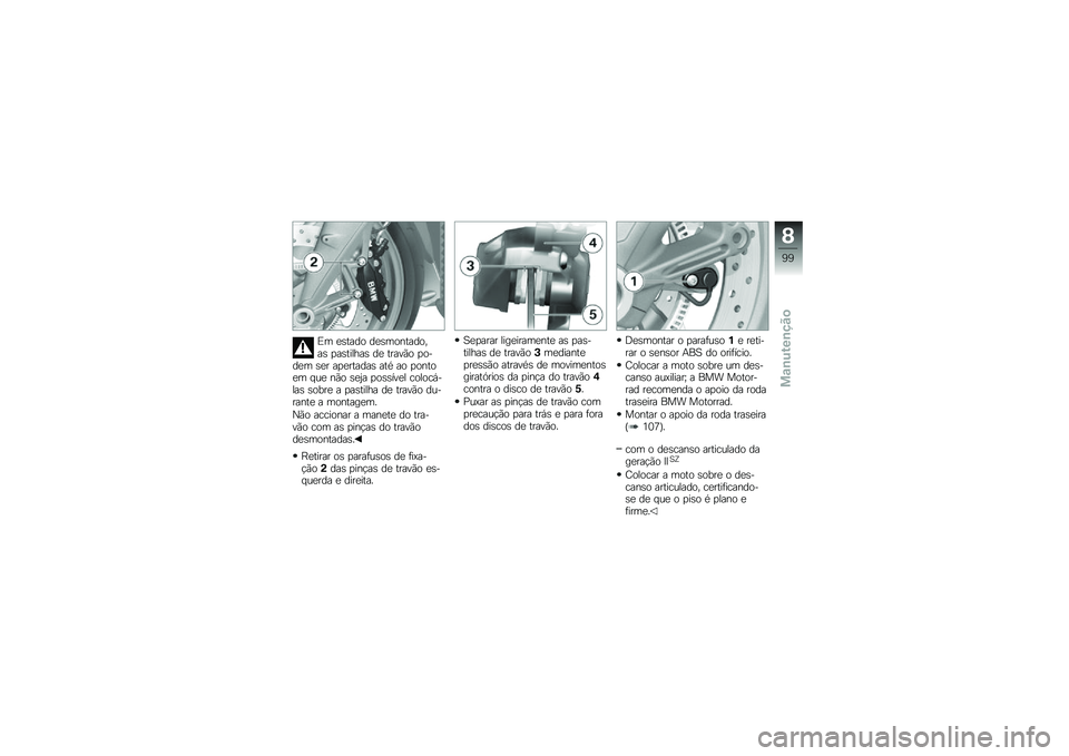 BMW MOTORRAD K 1300 R 2012  Manual do condutor (in Portuguese) �;� �
�\b���� ��
�\b����������\b �
��\b������\b ��
 �����)� �
����
� �\b�
� ��
�
������\b ���* �� �
�����
� � ��
 ��)� �\b�
�1� �
��\b�\b���
� �